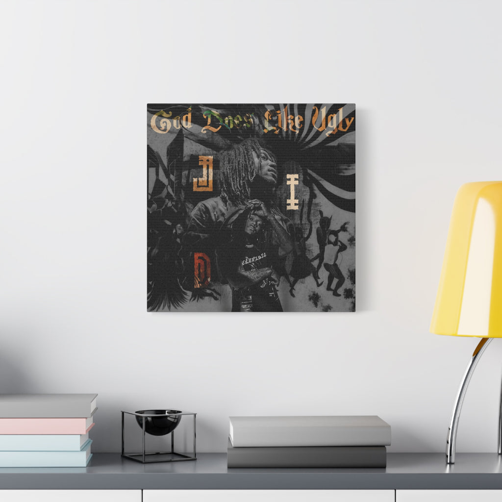 God Does Like Ugly | Stretched Wall Art